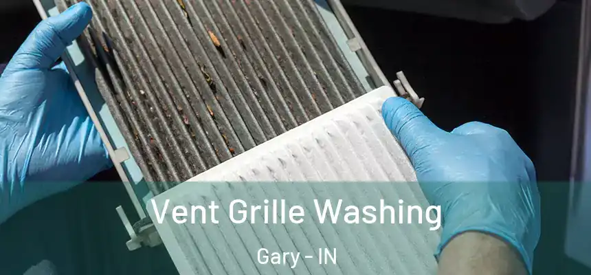  Vent Grille Washing Gary - IN